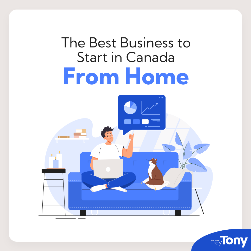 Text: "The best business to start in Canada from home" is above a person who is relaxed on their couch, working from home by laptop.